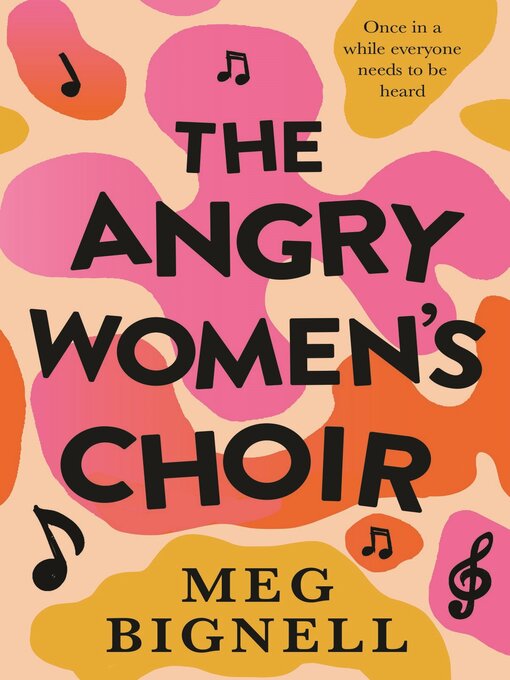 Title details for The Angry Women's Choir by Meg Bignell - Wait list